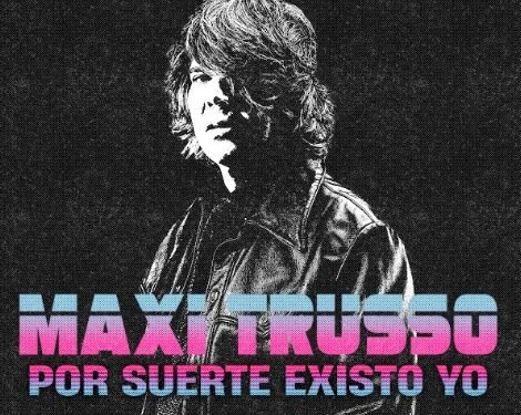 Maxi Trusso apuesta a nuevo sonido con su última producción